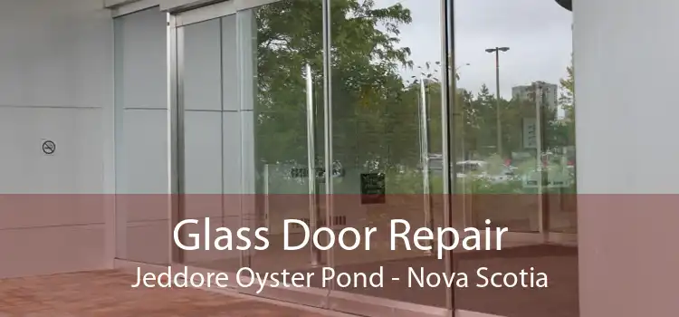 Glass Door Repair Jeddore Oyster Pond - Nova Scotia