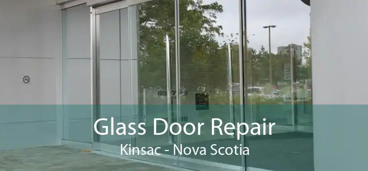 Glass Door Repair Kinsac - Nova Scotia