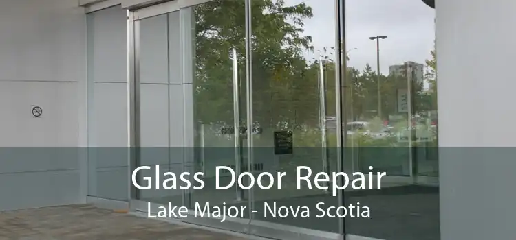 Glass Door Repair Lake Major - Nova Scotia