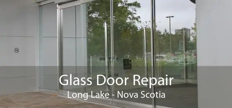 Glass Door Repair Long Lake - Nova Scotia