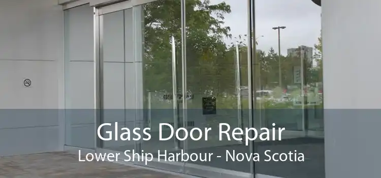 Glass Door Repair Lower Ship Harbour - Nova Scotia