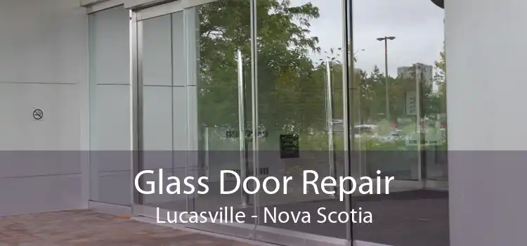 Glass Door Repair Lucasville - Nova Scotia