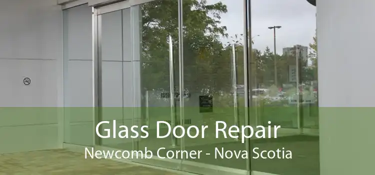 Glass Door Repair Newcomb Corner - Nova Scotia