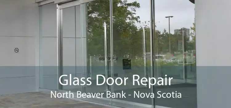 Glass Door Repair North Beaver Bank - Nova Scotia