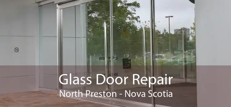 Glass Door Repair North Preston - Nova Scotia