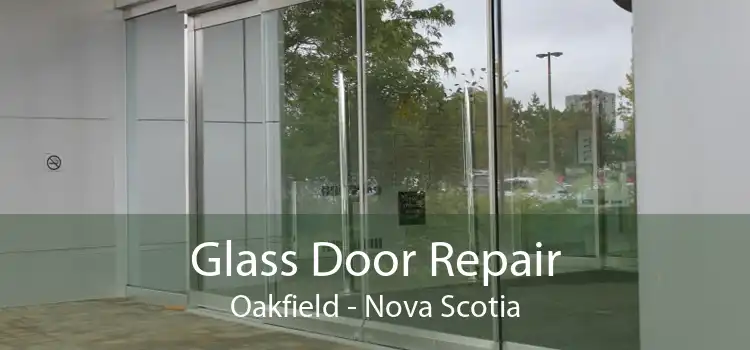 Glass Door Repair Oakfield - Nova Scotia