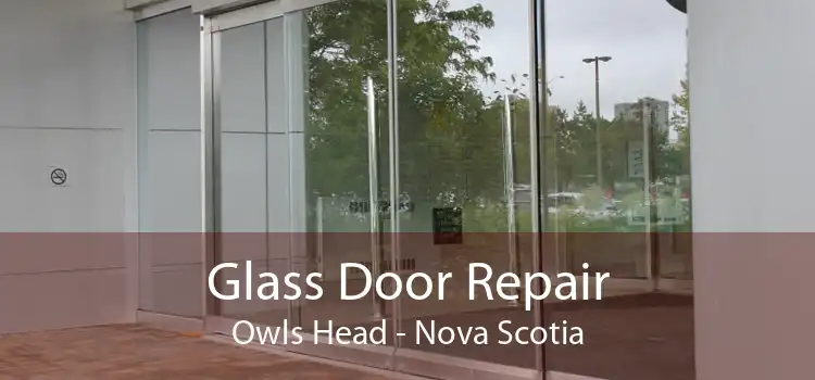 Glass Door Repair Owls Head - Nova Scotia