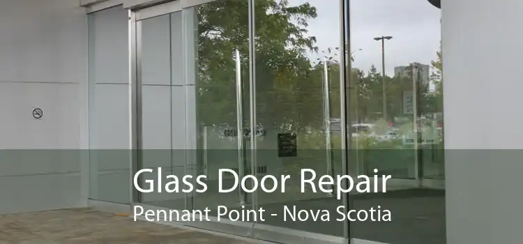 Glass Door Repair Pennant Point - Nova Scotia