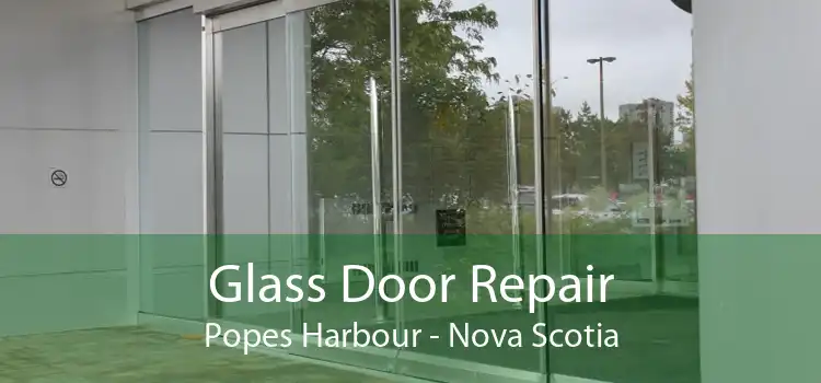 Glass Door Repair Popes Harbour - Nova Scotia