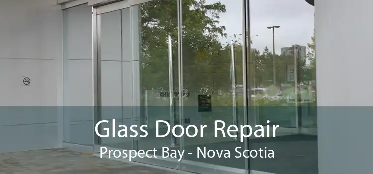 Glass Door Repair Prospect Bay - Nova Scotia