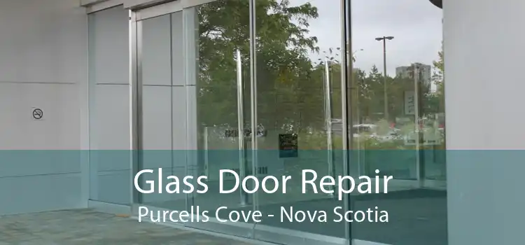 Glass Door Repair Purcells Cove - Nova Scotia