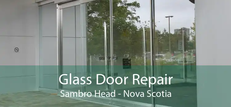Glass Door Repair Sambro Head - Nova Scotia