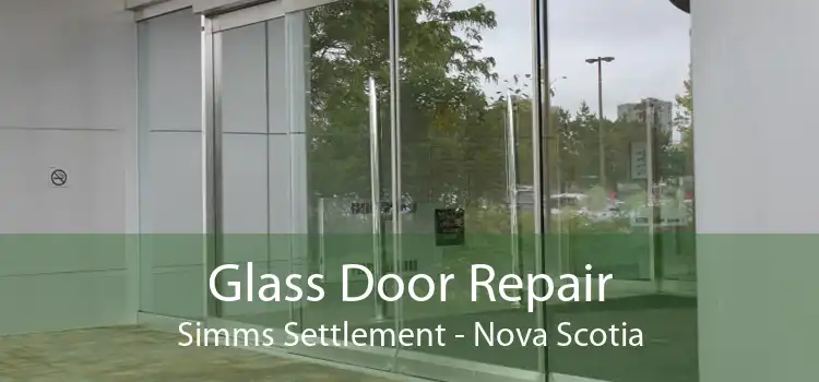 Glass Door Repair Simms Settlement - Nova Scotia