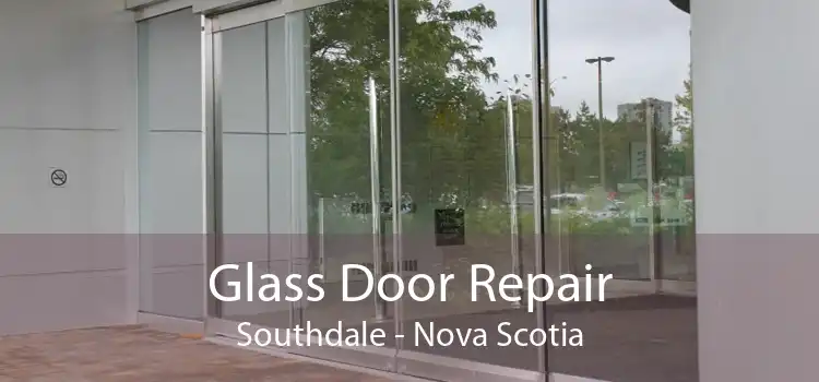 Glass Door Repair Southdale - Nova Scotia