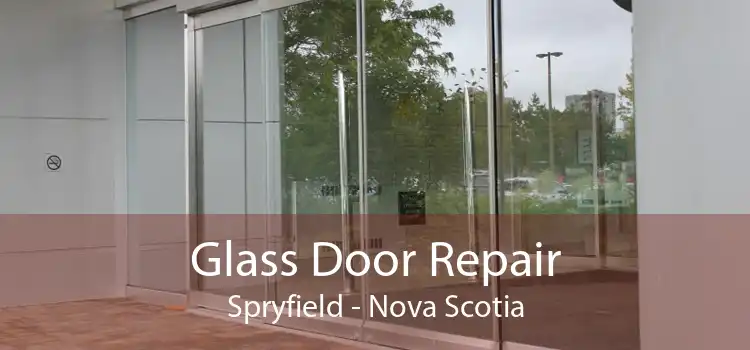 Glass Door Repair Spryfield - Nova Scotia