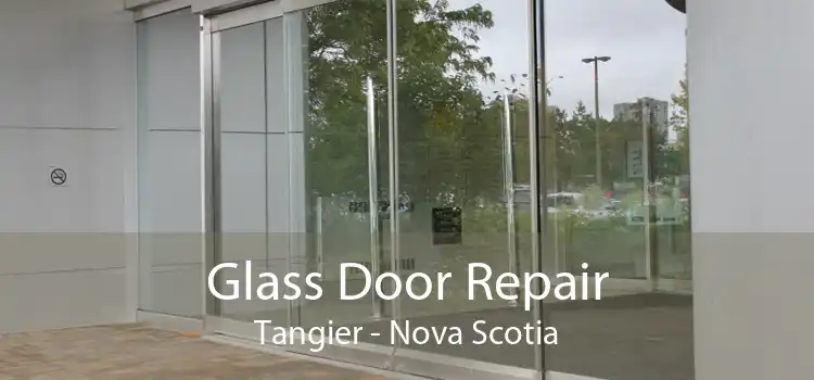 Glass Door Repair Tangier - Nova Scotia