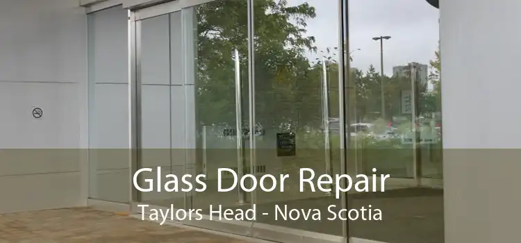 Glass Door Repair Taylors Head - Nova Scotia