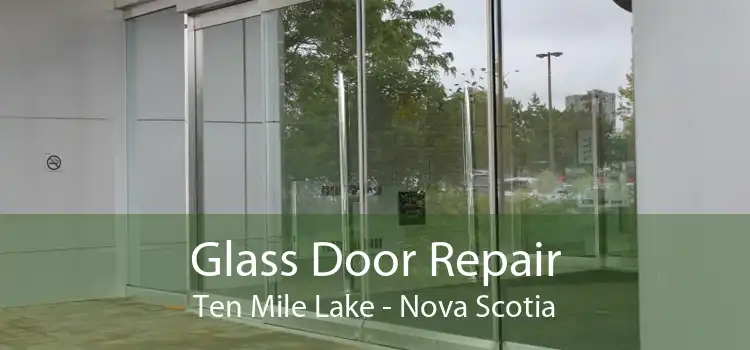 Glass Door Repair Ten Mile Lake - Nova Scotia