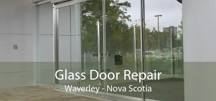 Glass Door Repair Waverley - Nova Scotia