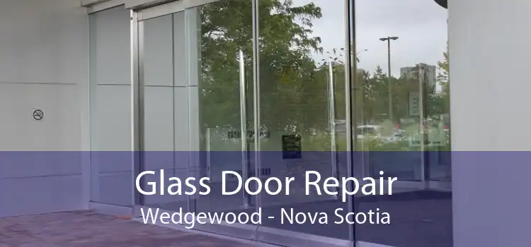 Glass Door Repair Wedgewood - Nova Scotia
