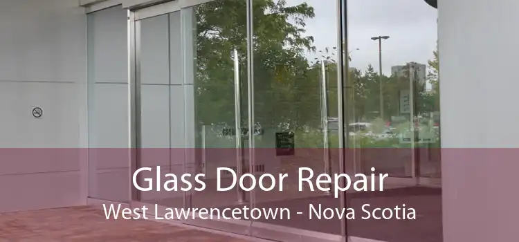 Glass Door Repair West Lawrencetown - Nova Scotia