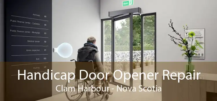 Handicap Door Opener Repair Clam Harbour - Nova Scotia