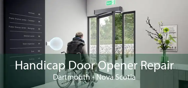 Handicap Door Opener Repair Dartmouth - Nova Scotia