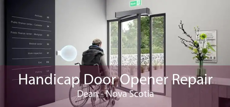 Handicap Door Opener Repair Dean - Nova Scotia