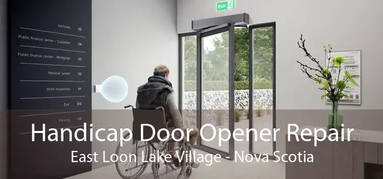 Handicap Door Opener Repair East Loon Lake Village - Nova Scotia