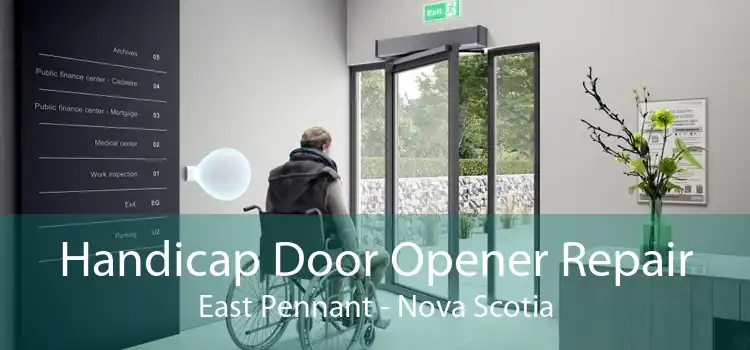 Handicap Door Opener Repair East Pennant - Nova Scotia