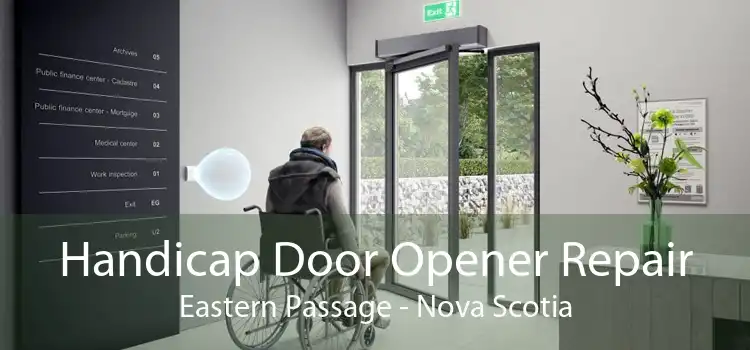 Handicap Door Opener Repair Eastern Passage - Nova Scotia