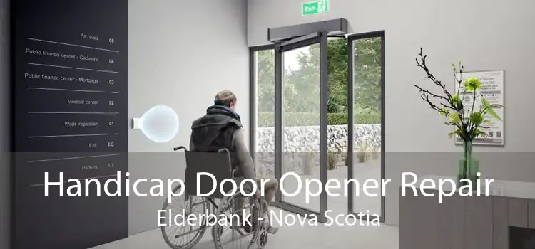 Handicap Door Opener Repair Elderbank - Nova Scotia
