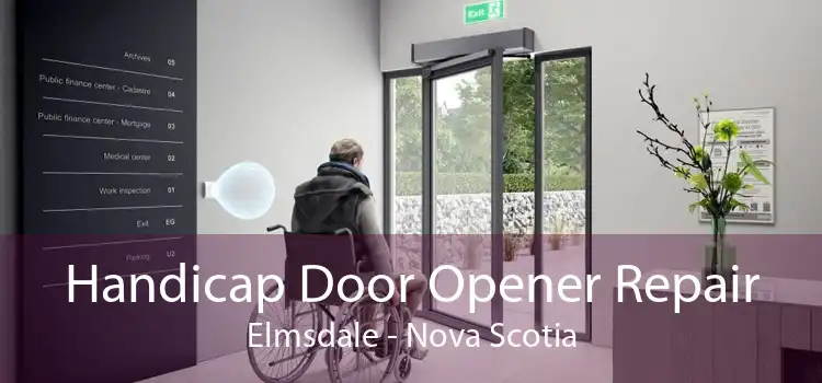 Handicap Door Opener Repair Elmsdale - Nova Scotia