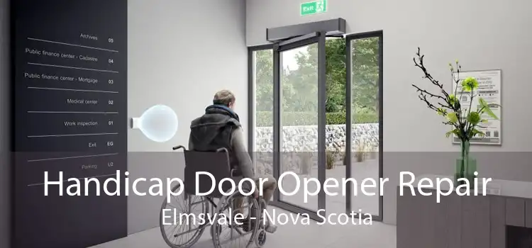 Handicap Door Opener Repair Elmsvale - Nova Scotia