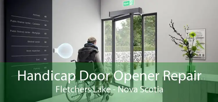 Handicap Door Opener Repair Fletchers Lake - Nova Scotia