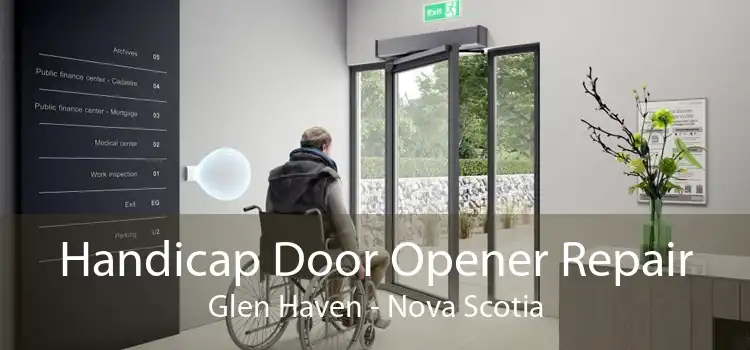 Handicap Door Opener Repair Glen Haven - Nova Scotia