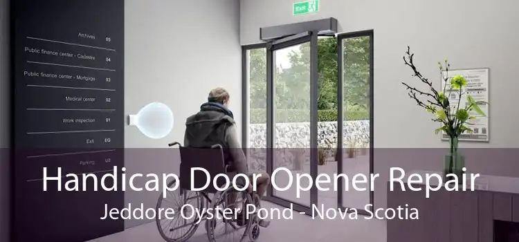 Handicap Door Opener Repair Jeddore Oyster Pond - Nova Scotia