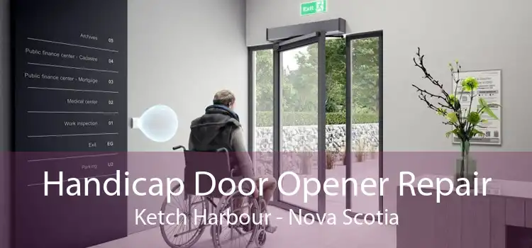 Handicap Door Opener Repair Ketch Harbour - Nova Scotia