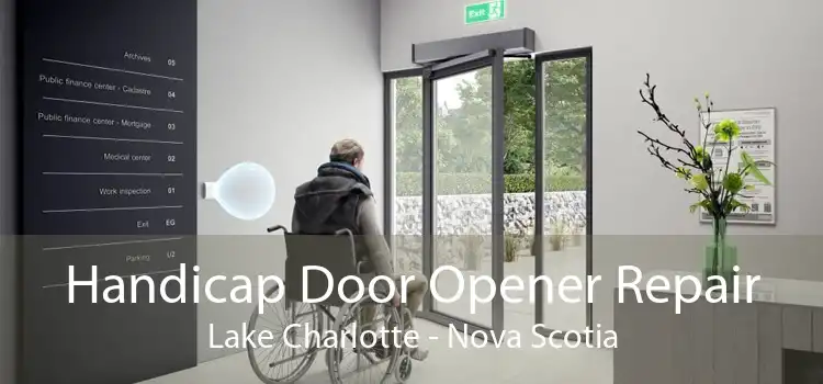Handicap Door Opener Repair Lake Charlotte - Nova Scotia