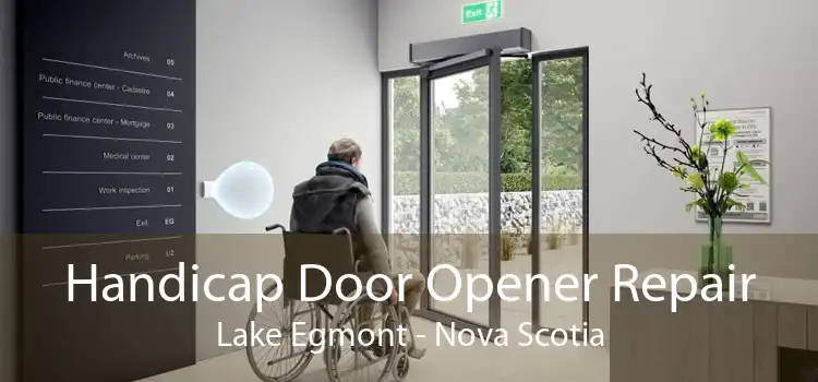 Handicap Door Opener Repair Lake Egmont - Nova Scotia