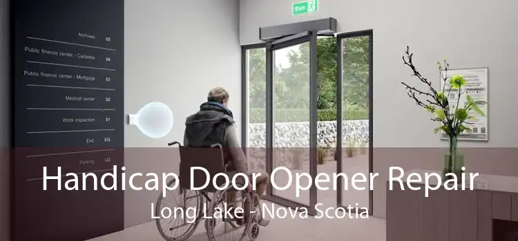 Handicap Door Opener Repair Long Lake - Nova Scotia
