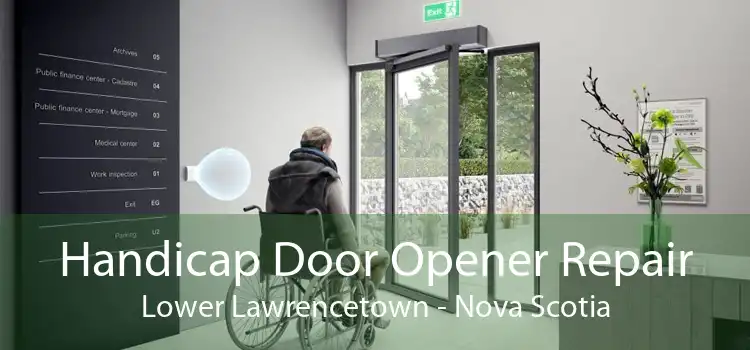 Handicap Door Opener Repair Lower Lawrencetown - Nova Scotia