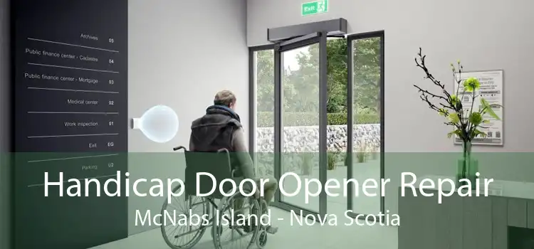 Handicap Door Opener Repair McNabs Island - Nova Scotia