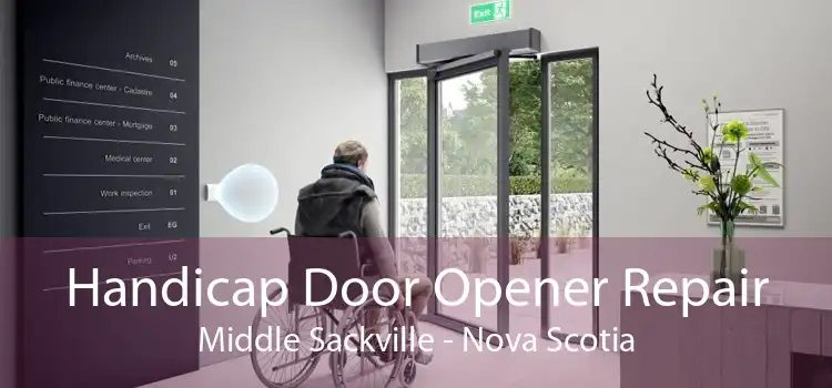 Handicap Door Opener Repair Middle Sackville - Nova Scotia