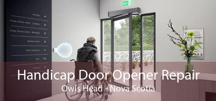 Handicap Door Opener Repair Owls Head - Nova Scotia