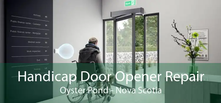 Handicap Door Opener Repair Oyster Pond - Nova Scotia