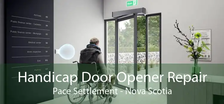 Handicap Door Opener Repair Pace Settlement - Nova Scotia