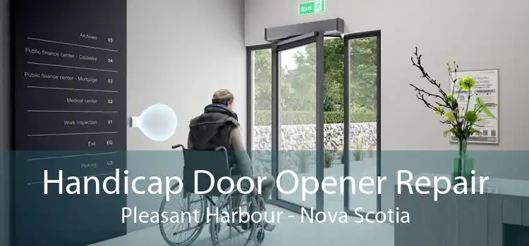 Handicap Door Opener Repair Pleasant Harbour - Nova Scotia
