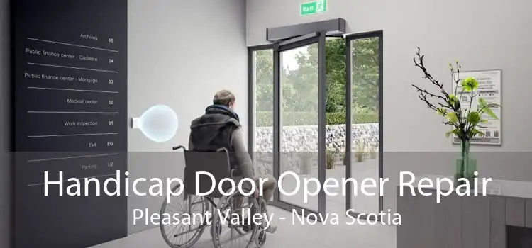 Handicap Door Opener Repair Pleasant Valley - Nova Scotia