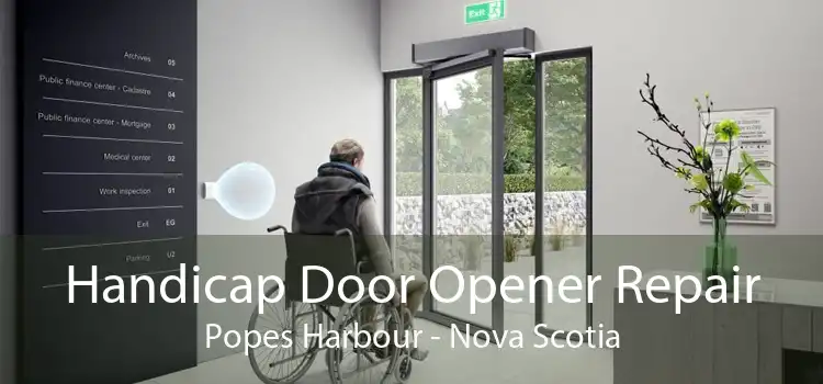 Handicap Door Opener Repair Popes Harbour - Nova Scotia